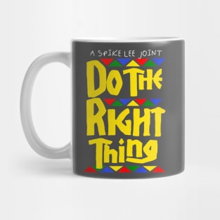 Do the Right Thing Classic Mug